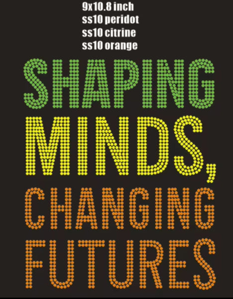 Shaping Minds Changing Futures Custom Bling Tee